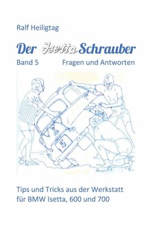 Der Isettaschrauber, Band 5: Fragen und Antworten (eBook, ePUB)