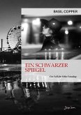 EIN SCHWARZER SPIEGEL - EIN FALL FÜR MIKE FARADAY (eBook, ePUB)