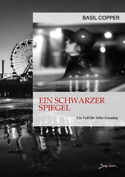 EIN SCHWARZER SPIEGEL - EIN FALL FÜR MIKE FARADAY (eBook, ePUB) EIN SCHWARZER SPIEGEL - EIN FALL FÜR MIKE FARADAY (eBook, ePUB)