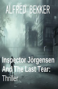 Cover Inspector Jörgensen And The Last Tear: Thriller (eBook, ePUB)