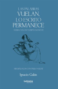 Las palabras vuelan, lo escrito permanece (eBook, ePUB) - Galán, Ignacio