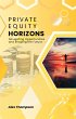 Private Equity Horizons: Navigating... - Bild 1