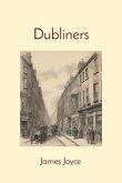 Dubliners (Illustrated) (eBook, ePUB) Dubliners (Illustrated) (eBook, ePUB)