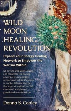 Wild Moon Healing Revolution (eBook, ePUB) - Conley, Donna S.