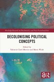 Decolonising Political Concepts (eBook, ePUB)