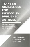 Top Ten Challenges for Indie/Self-Published Authors (eBook, ePUB)