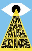 How We Became Post-Liberal (eBook, ePUB)