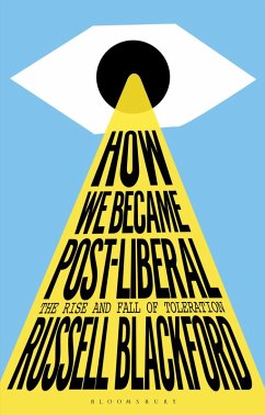 How We Became Post-Liberal (eBook, ePUB) - Blackford, Russell