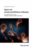 Spass am wissenschaftlichen Arbeiten (eBook, PDF)