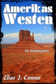 Amerikas Westen - Ein Reisebegleiter (eBook, ePUB)