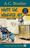 Where the Wildcats Are (The Sam Sunday Mystery Series, #2) (eBook, ePUB) Where the Wildcats Are (The Sam Sunday Mystery Series, #2) (eBook, ePUB)