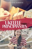 Ukelele para principiantes (eBook, ePUB)