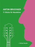 Anton Bruckner - 11 Stücke für Mandoline (eBook, ePUB)