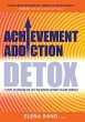 Achievement Addiction DETOX (eBook,... - Bild 1