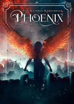 Phoenix: Himmelsbrand (eBook, ePUB) - Karschnick, Ann-Kathrin