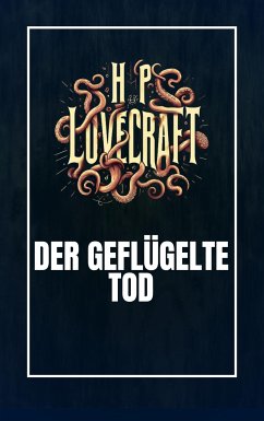 Der geflügelte Tod (eBook, ePUB) - Lovecraft, Howard Philips; Heald, Hazel