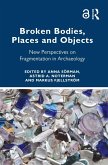 Broken Bodies, Places and Objects (eBook, PDF)