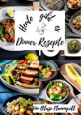 Heute gibt es - Dinner Rezepte (eBook, ePUB)