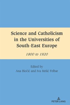 Science and Catholicism in the Universities of South-East Europe (eBook, ePUB)