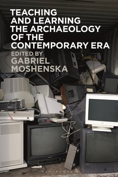 Cover Teaching and Learning the Archaeology of the Contemporary Era (eBook, PDF)