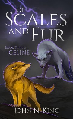 Of Scales and Fur - Celine (eBook, ePUB) - King, John N.