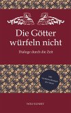 Die Götter würfeln nicht