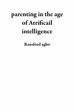 Cover parenting in the age of Atrificail intelligence (eBook, ePUB)