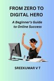 From Zero to Digital Hero (eBook, ePUB)