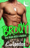 Brody: One Night with a Soldier (One Night Series, #3) (eBook, ePUB)