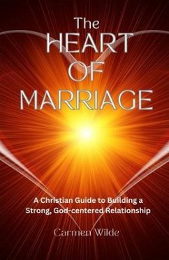 The Heart of Marriage (eBook, ePUB) - Wilde, Carmen