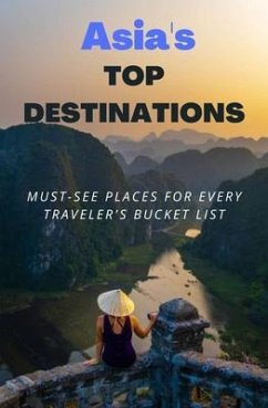 Asia's Top Destinations (eBook, ePUB) - Shobe, Ted