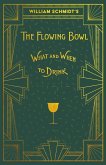 William Schmidt's The Flowing Bowl - When and What to Drink (eBook, ePUB)