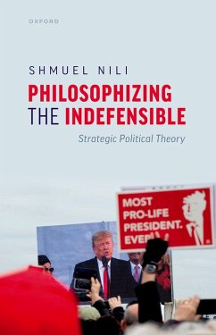 Philosophizing the Indefensible (eBook, PDF) - Nili, Shmuel