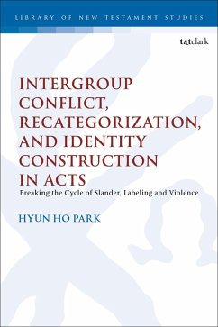 Intergroup Conflict, Recategorization, and Identity Construction in Acts (eBook, PDF) - Park, Hyun Ho