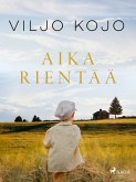Aika rientää (eBook, ePUB)