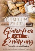 Glutenfreie Ernährung 2 in 1 ¿ Gesund Kochen und Backen