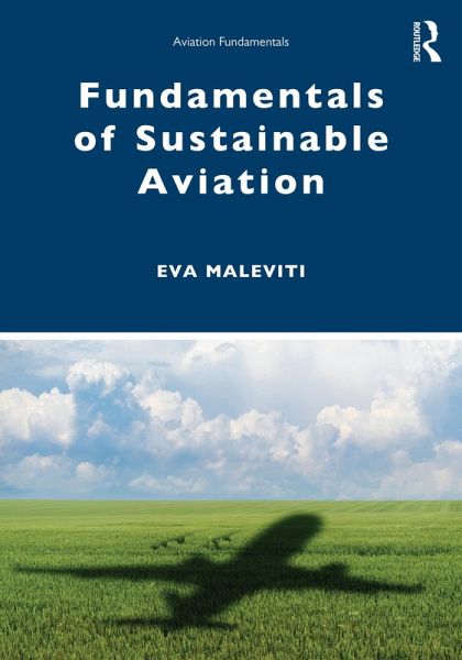 Fundamentals of Sustainable Aviation (eBook, ePUB) Fundamentals of Sustainable Aviation (eBook, ePUB)