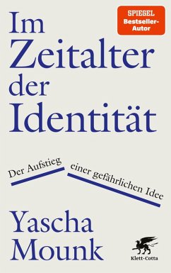 Im Zeitalter der Identität (eBook, ePUB) - Mounk, Yascha