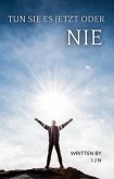 Tun Sie es jetzt oder nie (eBook, ePUB)