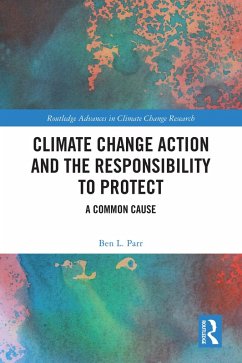 Climate Change Action and the Responsibility to Protect (eBook, PDF) - Parr, Ben L.