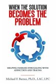 When the Solution Becomes the Problem (eBook, ePUB)