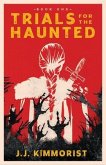 Trials for the Haunted (eBook, ePUB) Trials for the Haunted (eBook, ePUB)