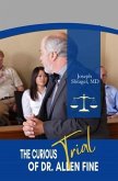 The Curious Trial of Dr. Allen Fine (eBook, ePUB)