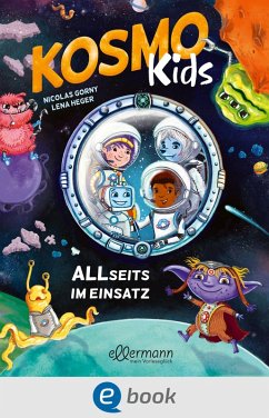 Kosmo Kids. ALLseits im Einsatz (eBook, ePUB) - Gorny, Nicolas