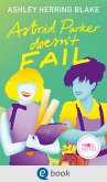 Astrid Parker Doesn't Fail / Bright Falls Bd.2 (eBook, ePUB)