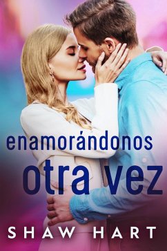 Cover Enamorándonos Otra Vez (eBook, ePUB)