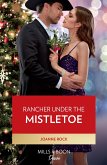 Rancher Under The Mistletoe (Kingsland Ranch, Book 4) (Mills & Boon Desire) (eBook, ePUB)