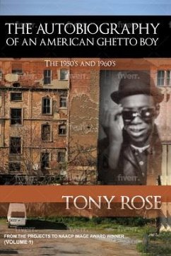 The Autobiography of an American Ghetto Boy - The 1950's and 1960's (eBook, ePUB) - Rose, Tony