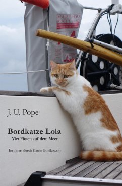 Bordkatze Lola (eBook, ePUB) - Pope, J. U.; Bonikowsky, Katrin