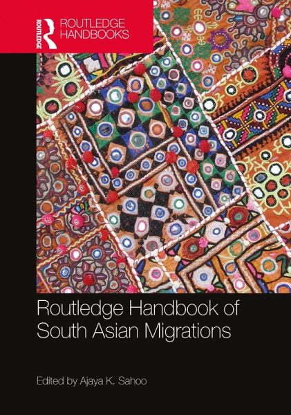 Routledge Handbook of South Asian Migrations (eBook, PDF) Routledge Handbook of South Asian Migrations (eBook, PDF)